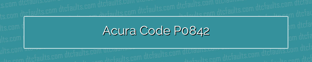 acura code p0842