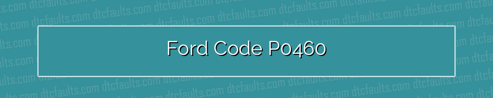 ford code p0460