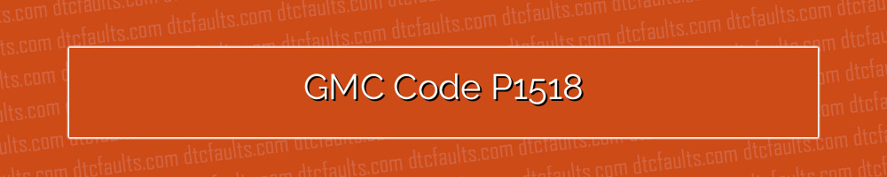 GMC Code P1518