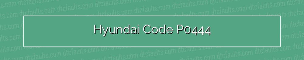 hyundai code p0444