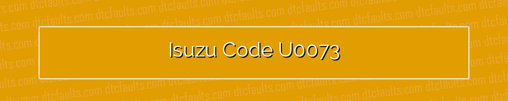 Isuzu Code U0073