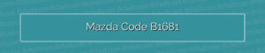 Unlock The Mystery Of Mazda Code B1681: No Detected Communication With 