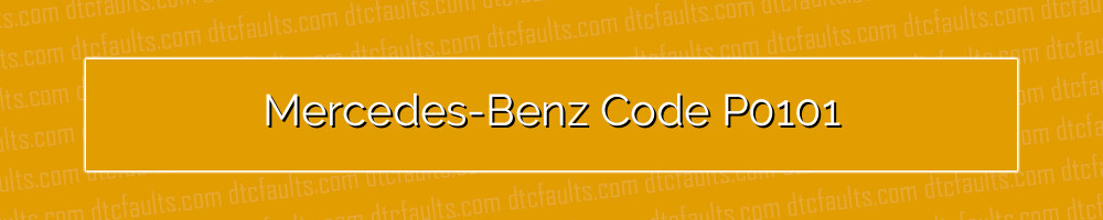 mercedes-benz code p0101