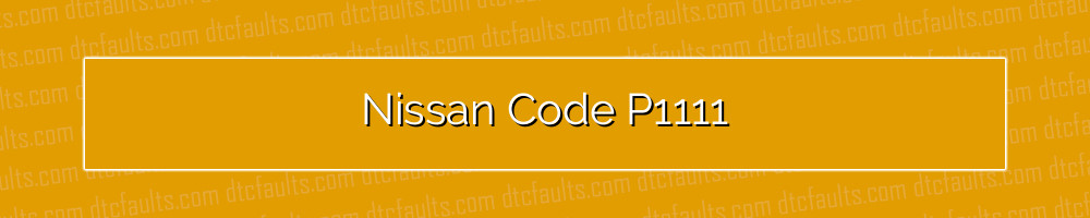 nissan code p1111