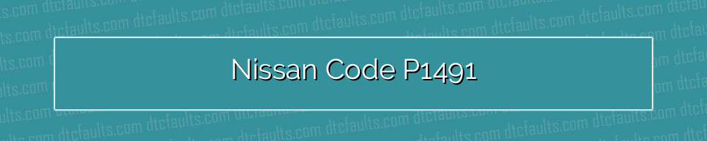 Nissan Code P1491