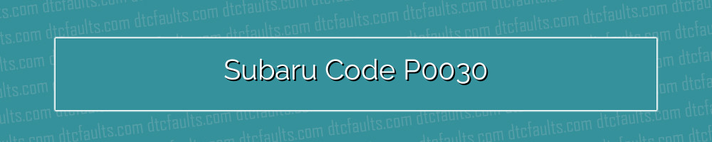 subaru code p0030