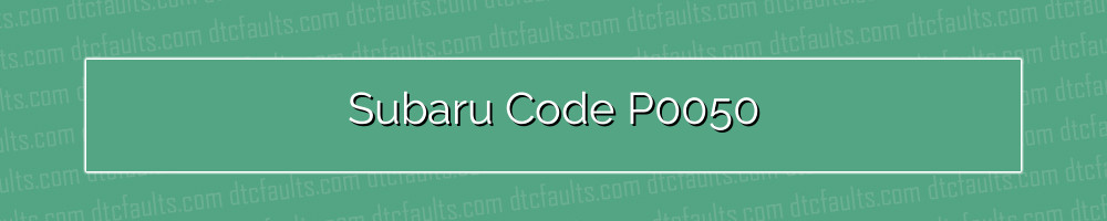 Subaru Code P0050