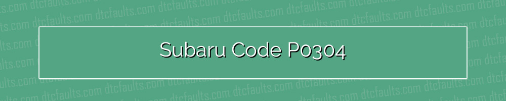 Subaru Code P0304