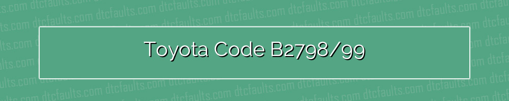 toyota code b2798/99