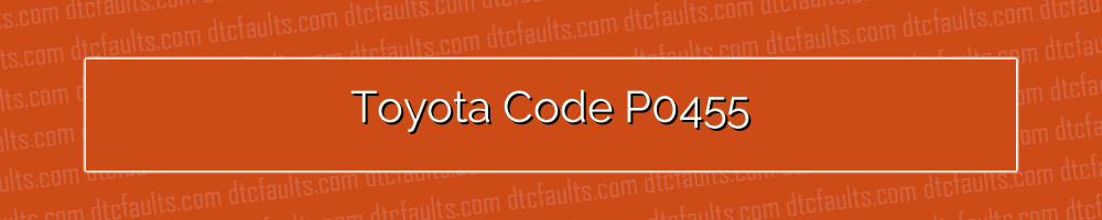 Toyota Code P0455