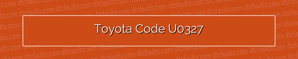 Toyota Code U0327