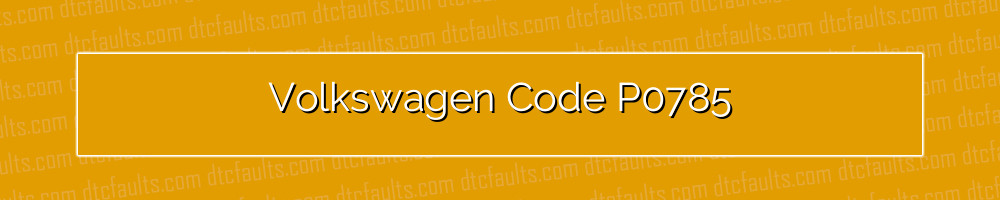 Volkswagen Code P0785